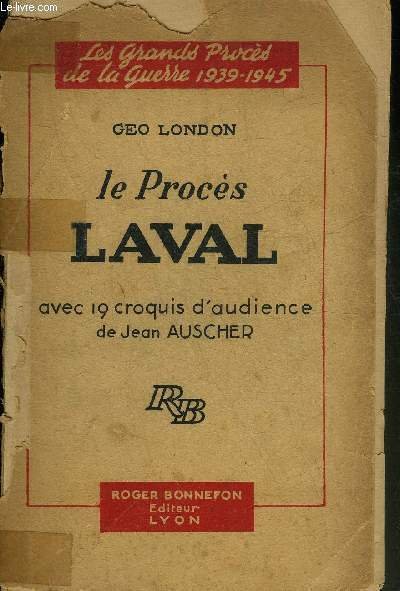 LE PROCES LAVAL - COLLECTION LES GRANDS PROCES DE LA …