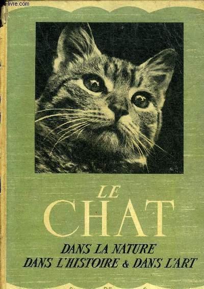 LE CHAT DANS LA NATURE DANS L'HISTOIRE & DANS L'ART.