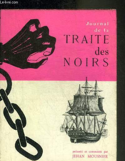 JOURNAL DE LA TRAITE DES NOIRS - DAM JOULIN - CHARLES LE BRETON LA VALLEE - GARNERAY - MERIMEE.