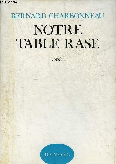 NOTRE TABLE RASE - ESSAI.