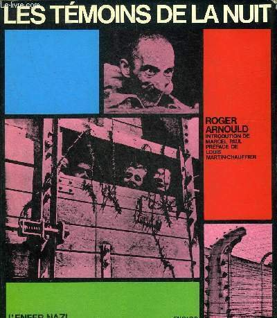 LES TEMOINS DE LA NUIT - L'ENFER NAZI.