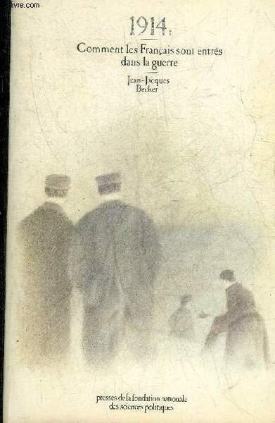 1914 COMMENT LES FRANCAIS SONT ENTRES DANS LA GUERRE - … | Immagine principale