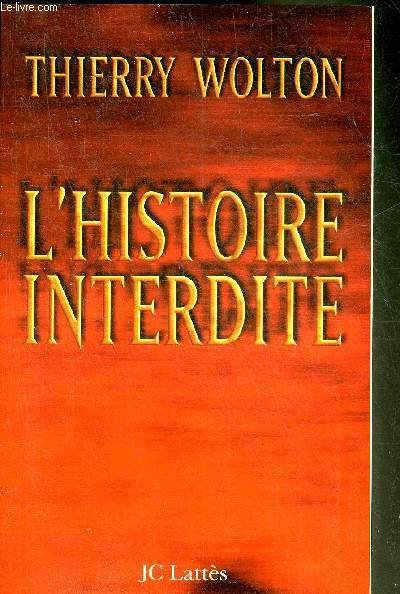 L'HISTOIRE INTERDITE.