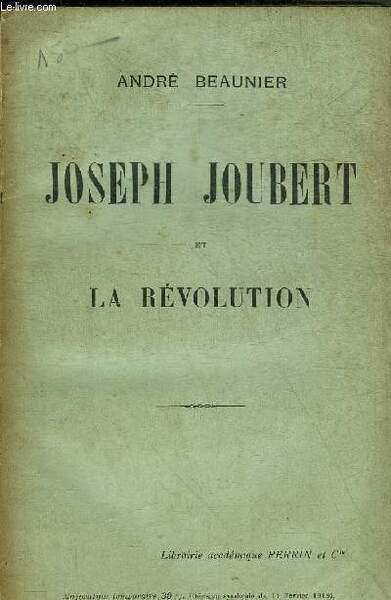 JOSEPH JOUBERT ET LA REVOLUTION.