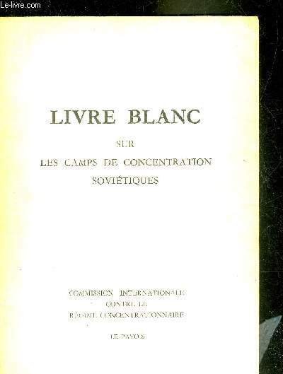 LIVRE BLANC SUR LES CAMPS DE CONCENTRATION SOVIETIQUES - COMMISSION …