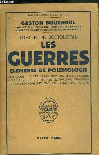 TRAITE DE SOCIOLOGIE LES GUERRES ELEMENTS DE POLEMOLOGIE - METHODES … | Immagine principale