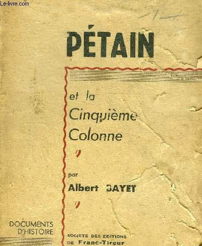 PETAIN ET LA CINQUIEME COLONNE.
