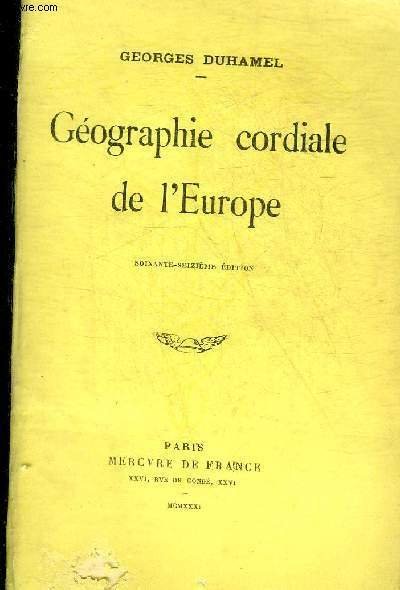 GEOGRAPHIE CORDIALE DE L'EUROPE - 76EME EDITION.