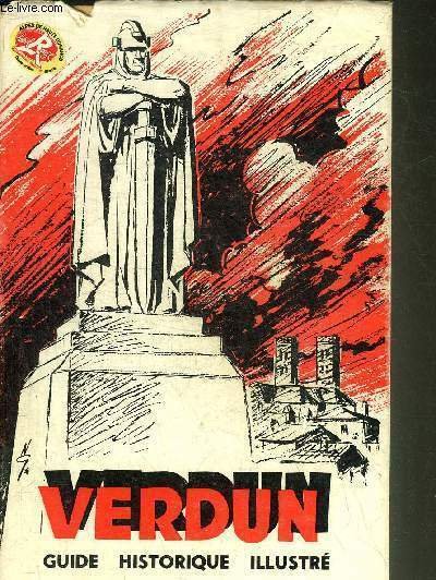 VERDUN GUIDE HISTORIQUE ILLUSTRE.