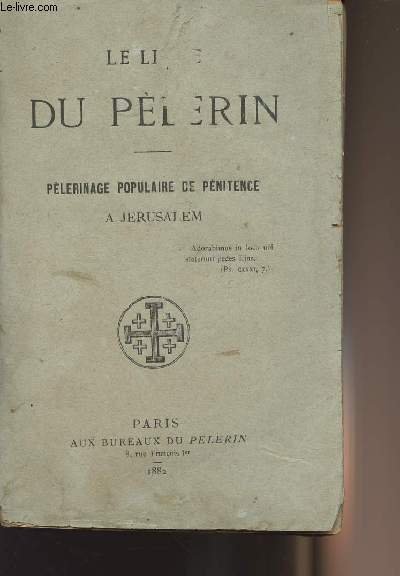 Le livre du p�lerin - P�lerinage populaire de p�nitence � Jerusalem