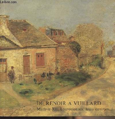 De Renoir � Vuillard, Marly-le-Roi, Louveciennes, leurs environs. 22 mars …