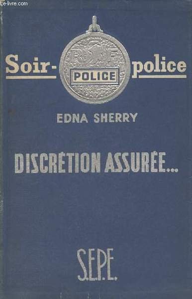 Discr�tion assur�e. (No questions asked) collection "Soir-police"