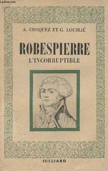 Robespierre l'incorruptible