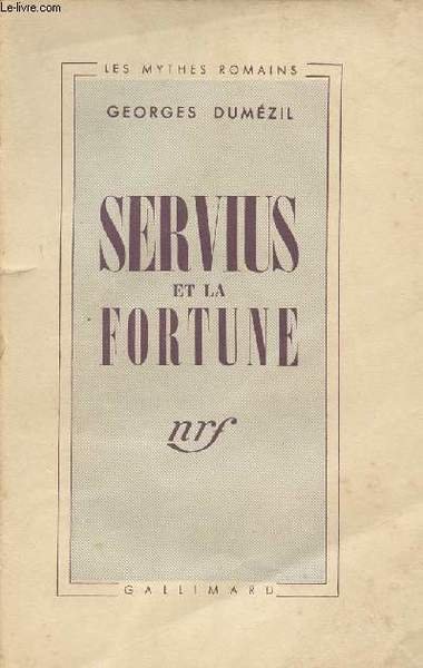 Servius et la fortune - collection "les mythes romains" Essai …