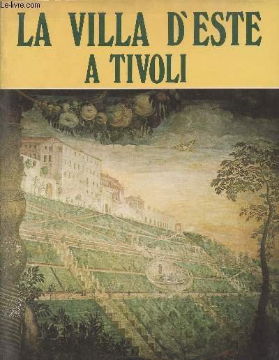 La Villa d'Este a Tivoli - Collection "L'Italie artistique" n�27