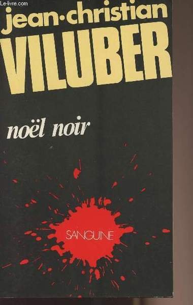 No�l noir- Collection "Sanguine" n�3