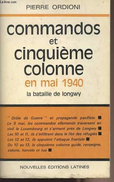Commandos et cinqui�me colonne en mai 1940 - la bataille de Longwy