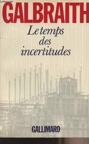 Le temps des incertitudes