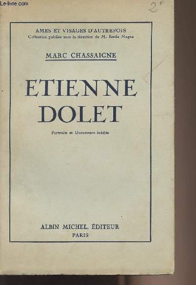 Etienne Dolet - Portraits et documents in�dits - collection "Ames …