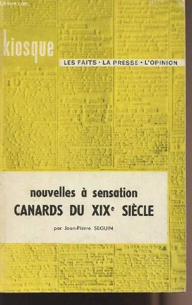 Nouvelles � sensation - Canards du XIXe si�cle - collection …