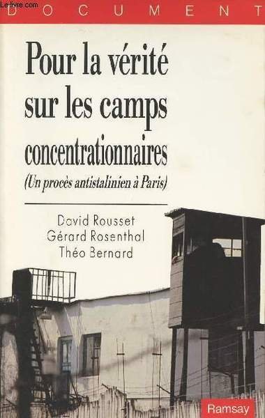 Pour la v�rit� sur les camps de concentrationnaires (Un proc�s …