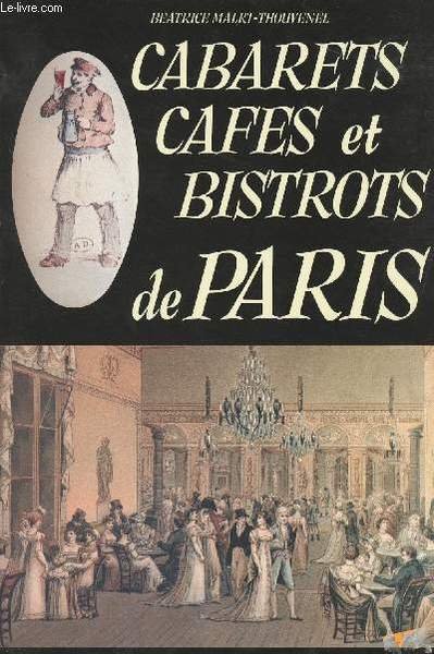 Cabarets, caf�s et bistrots de Paris