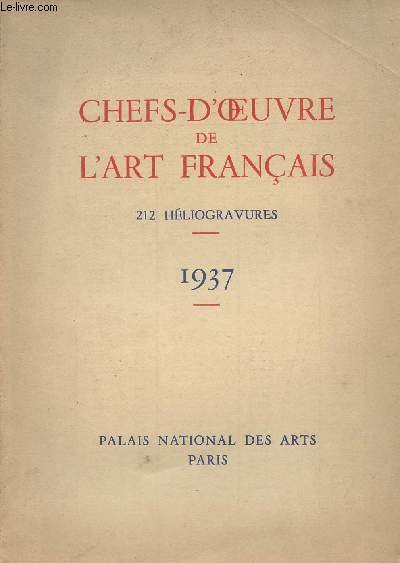 Chefs-d'oeuvre de l'art fran�ais - 212 h�liogravures - 1937