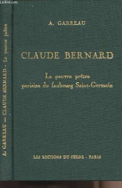 Claude Bernard - Le pauvre pr�tre parisien du faubourg Saint-Germain