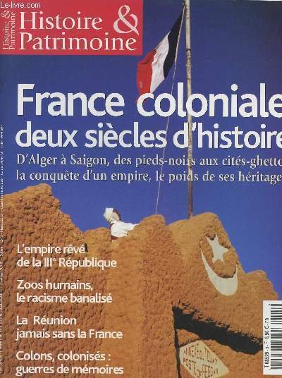 Histoire & Patrimoine n�3 - France coloniale deux si�cle d'histoire …
