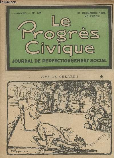 Le Progr�s Civique - Journal de perfectionnement social - 3e ann�e n�124 - La France devant l'opinion mondiale - Secourez vos fr�res de Russie - Voici pourquoi le sucre est cher - La Banque industrielle de Chine devant la Chambre .