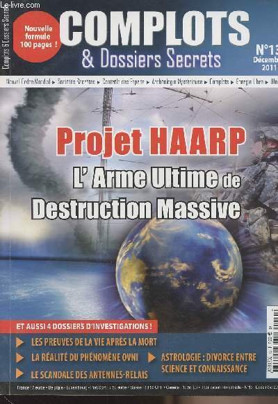 Complots & Dossiers Secrets - N�13 - Projet HAARP l'arme …