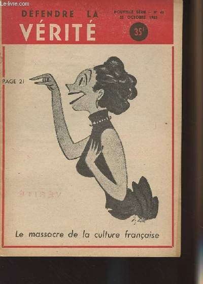 D�fendre la v�rit� n�49 nouvelle s�rie 25 oct. 52 - Le massacre de la culture fran�aise - XIXe congr�s et Ve colonne - L'Huma passe sous silence une lettre de Tillon - Non ! Les sovi�tiques ne vivent pas mieux que les fran�ais .