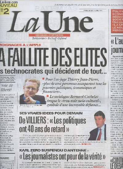 La Une, mensuel d'opinions n�2 d�c. 96 - La faillite des �lites, ces technocrates qui d�cident de tout. - De Villiers "Les politiques ont 40 ans de retard" - Karl Zero suspendu d'antenne "Les journalistes ont peur de la v�rit�" .