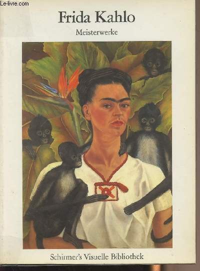 Frida Kahlo - Meisterwerke