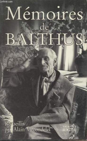 M�moires de Balthus - Recueillis par Alain Vircondelet