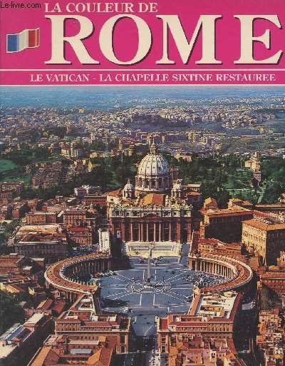 La couleur de Rome - Le Vatican - La chapelle …