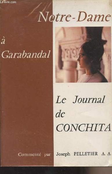 Notre-Dame � Garabandal - Le journal de Conchita
