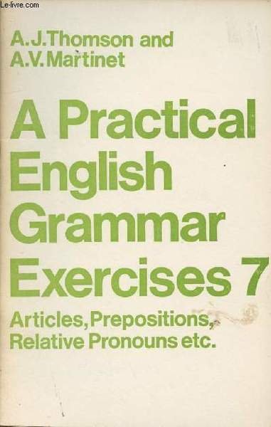 A Practical English Grammar Exercises n�7 - Articles, prepositions, relative …