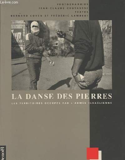 La danse des pierres, les territoires occup�s par l'arm�e isra�lienne