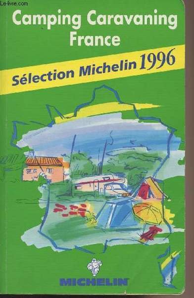 Camping Caravaning France - S�lection Michelin 1996