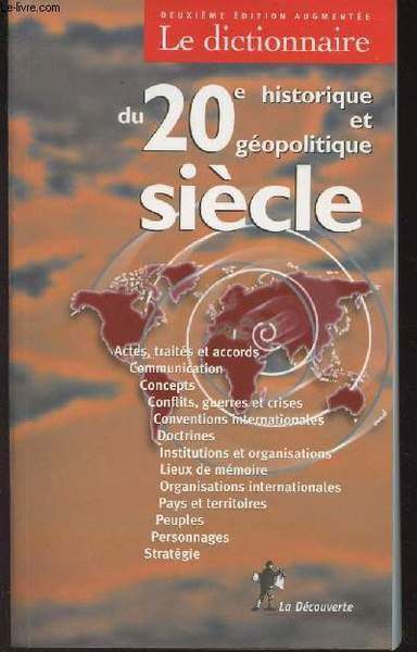 Le dictionnaire du 20e si�cle historique et g�opolitique