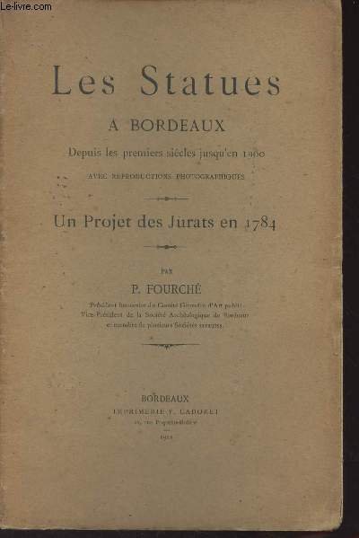 Les statues � Bordeaux depuis les premiers si�cles jusqu'en 1900 …