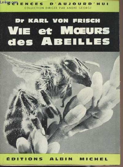 Vie et moeurs des abeilles - "Sciences d'aujourd'hui"