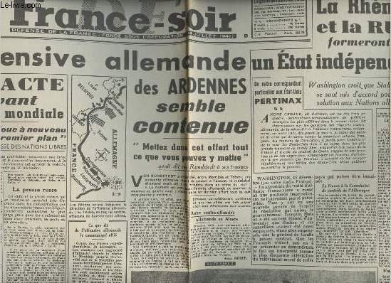 A la une - Fac-simil� 29- vol. 6- France-Soir 4e ann�e n�153 mardi 19 d�c. 1944 - L'offensive allemande des Ardennes semble contenue - Le pacte devant l'opinion mondiale - La Rh�nanie et la Ruhr formeront-elles un Etat ind�pendant ?