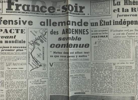 A la une - Fac-simil� 29- vol.6 -France-Soir 4e ann�e n�153 mardi 19 d�c. 44- L'offensive allemande des Ardennes semble contenue- La pacte devant l'opinion mondiale- La Rh�nanie & la Ruhr formeront-elles un �tat ind�pendant?- Munich bombard�.