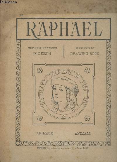 Rapha�l n�36 - M�thode pratique de dessin - Animaux