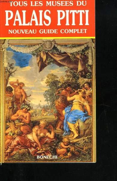 NOUVEAU GUIDE COMPLET DU PALAIS PITTI. GALERIE PALATINE, APPARTEMENTS MONUMENTAUX, … | Immagine principale