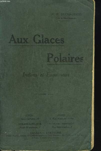 AUX GLACES POLAIRES. INDIENS ET ESQUIMAUX.