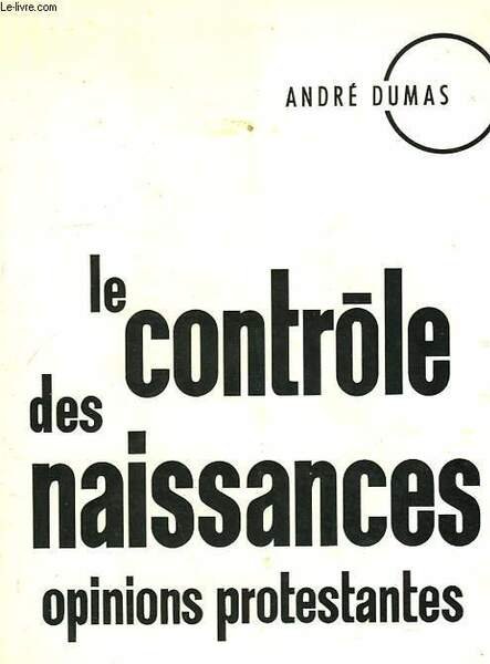 LE CONTRÔLE DES NAISSANCES. OPINIONS PROTESTANTES.