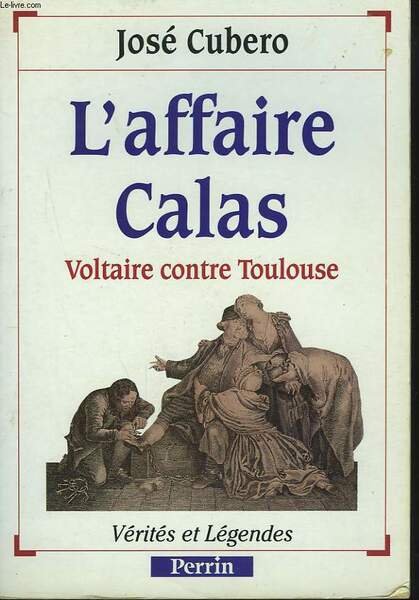 L'AFFAIRE CALAS. VOLTAIRE CONTRE TOULOUSE